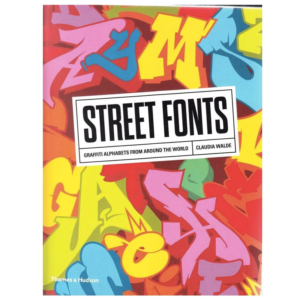 Street Fonts : Graffiti Alphabets From Around the World – Paperback
