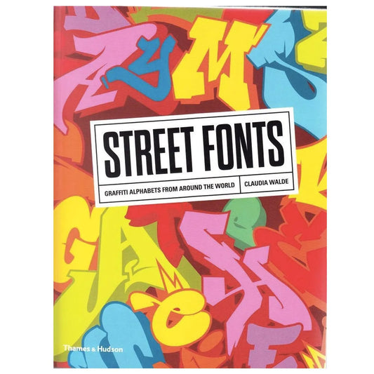 Street Fonts : Graffiti Alphabets From Around the World – Paperback